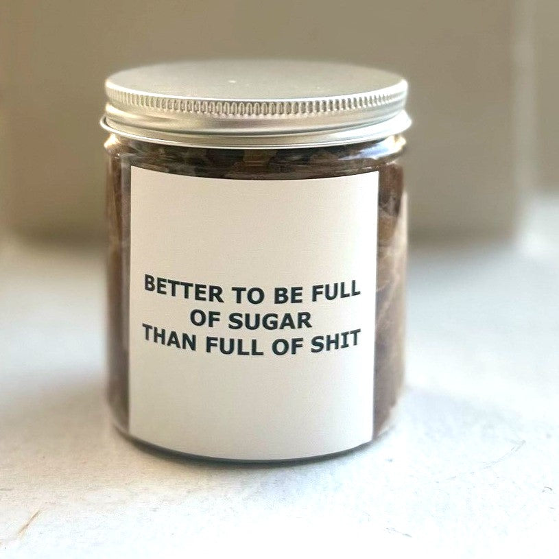 Gift Jar - Better To Be Full Of Sugar Than Full Of Shit